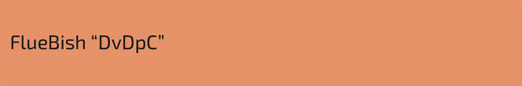 FlueBish “DvDpC”